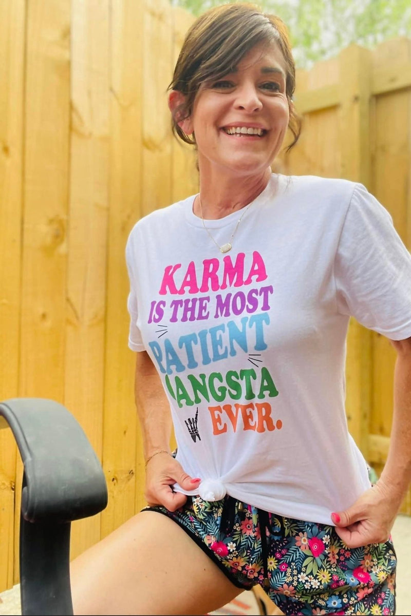 Karma is Patient Graphic Tee
